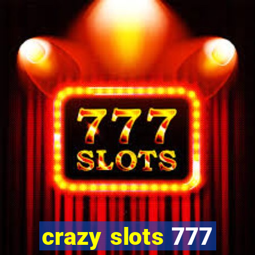 crazy slots 777