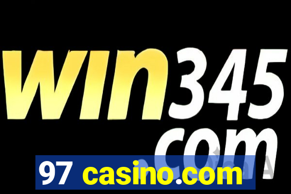 97 casino.com