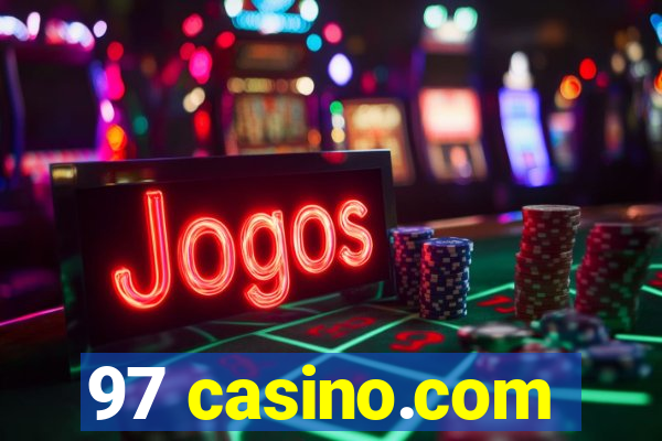 97 casino.com