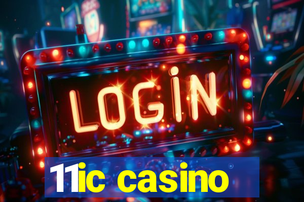 11ic casino