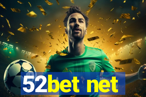 52bet net