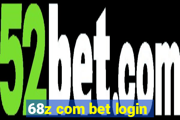 68z com bet login