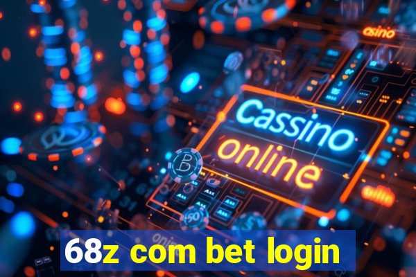 68z com bet login