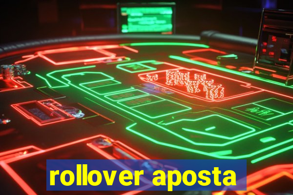 rollover aposta