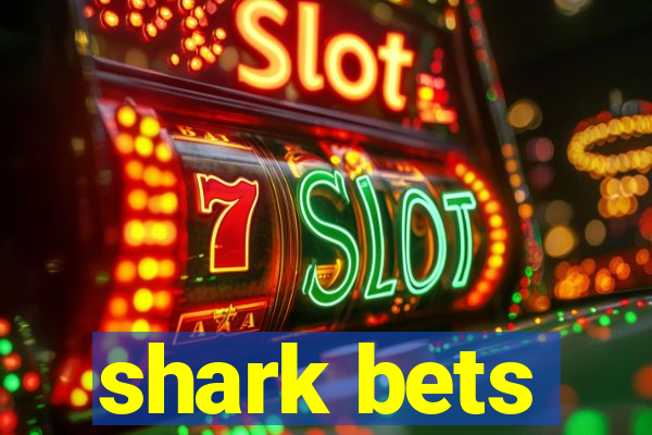 shark bets