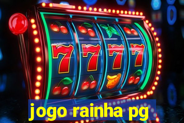 jogo rainha pg