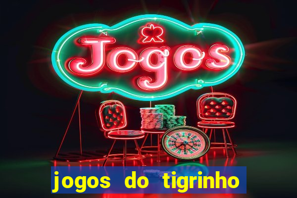 jogos do tigrinho com b么nus