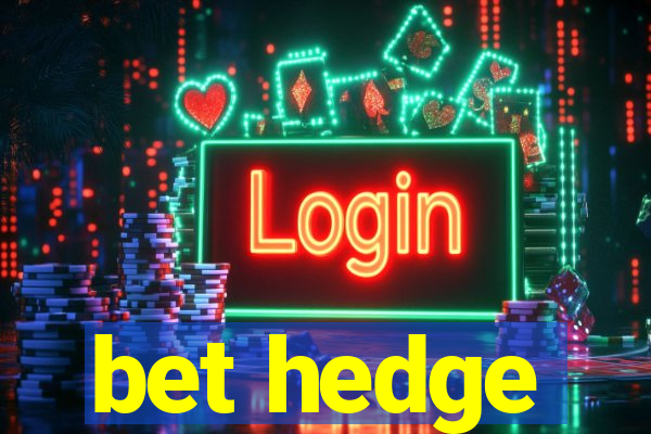 bet hedge