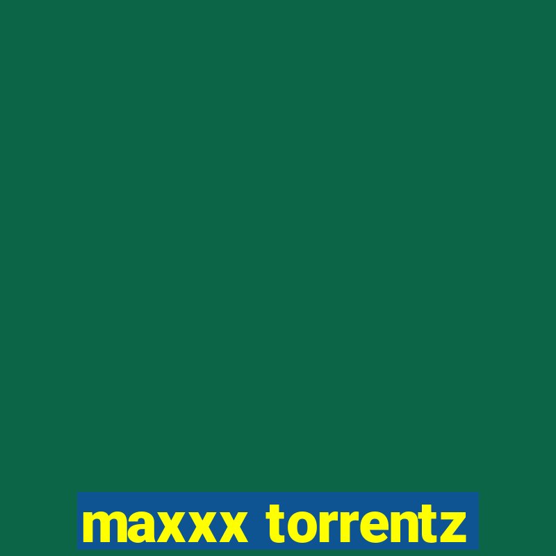 maxxx torrentz