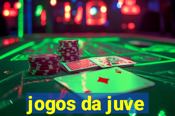 jogos da juve