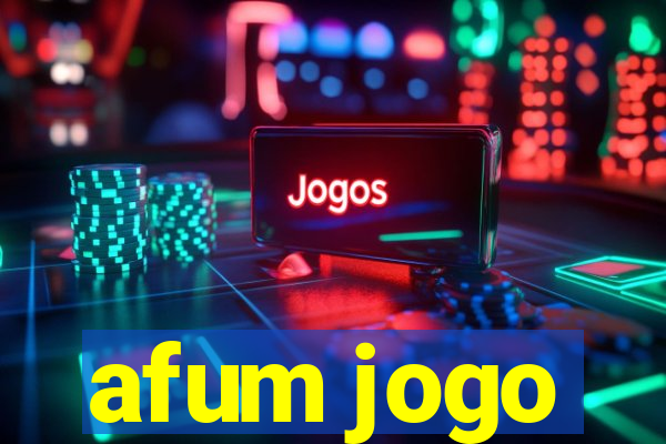 afum jogo