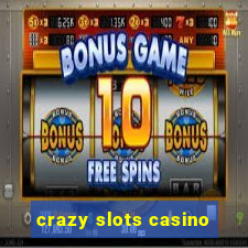 crazy slots casino