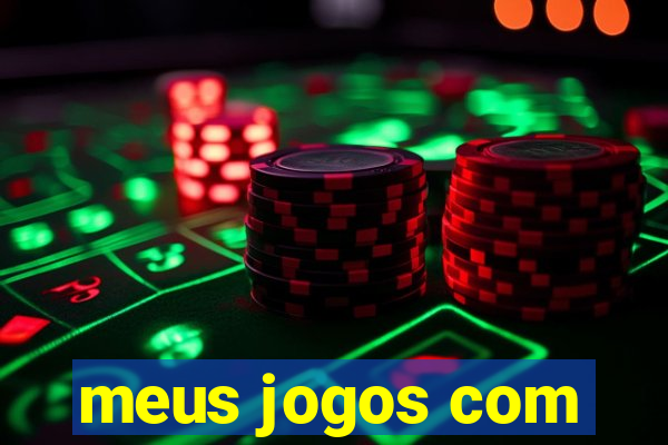 meus jogos com