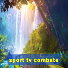 sport tv combate