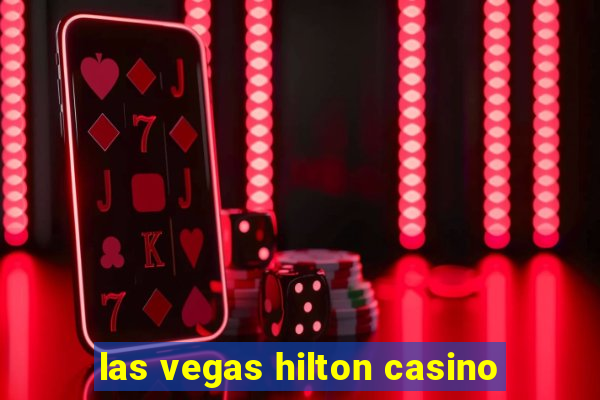 las vegas hilton casino