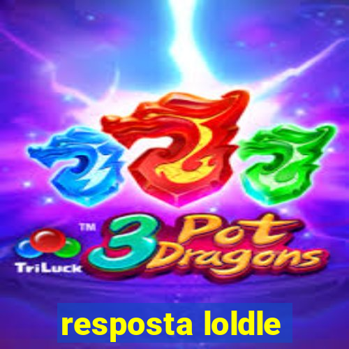 resposta loldle