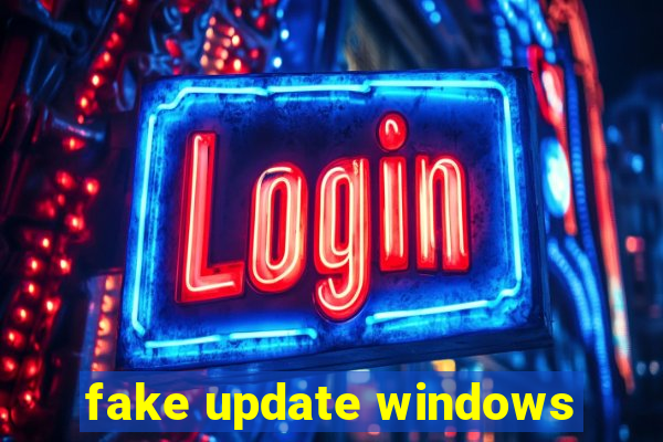 fake update windows