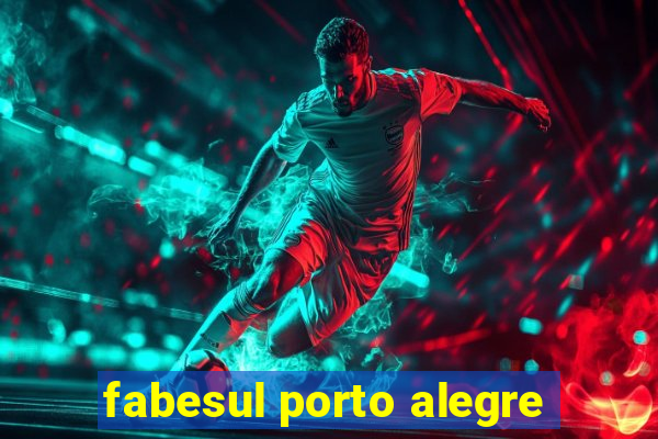 fabesul porto alegre