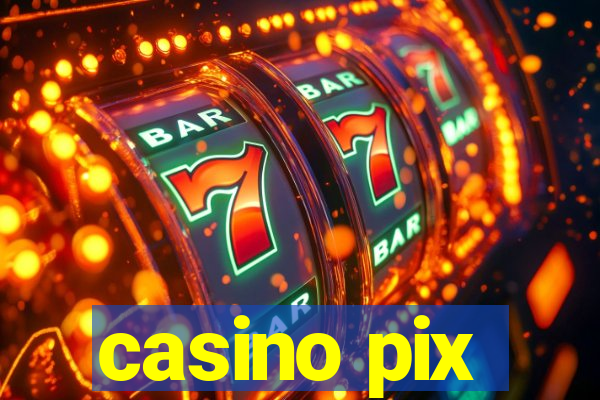 casino pix