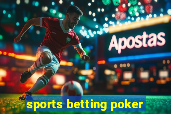 sports betting poker