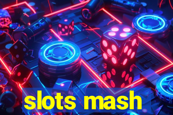 slots mash