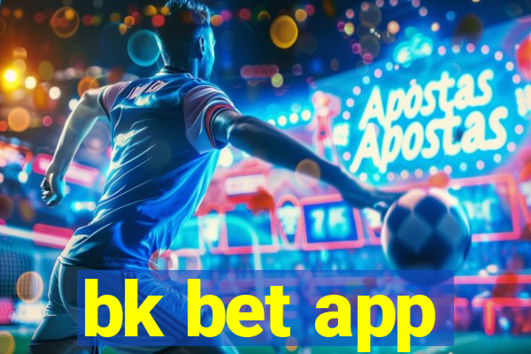 bk bet app