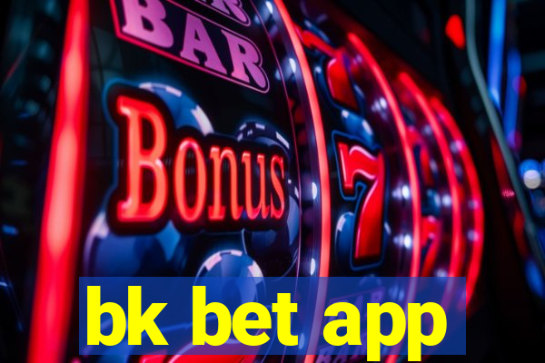 bk bet app