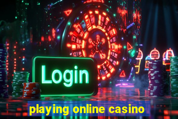 playing online casino