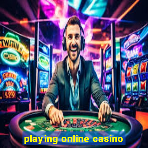 playing online casino