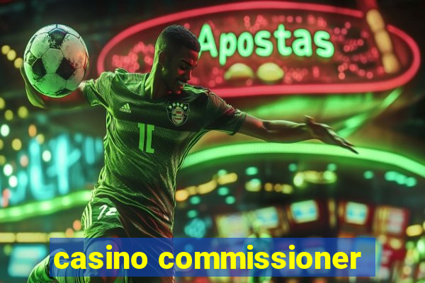 casino commissioner