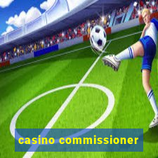 casino commissioner