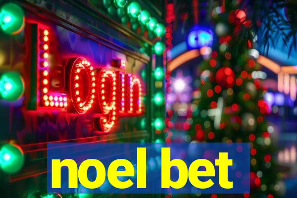 noel bet