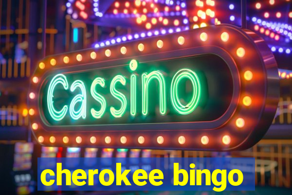 cherokee bingo