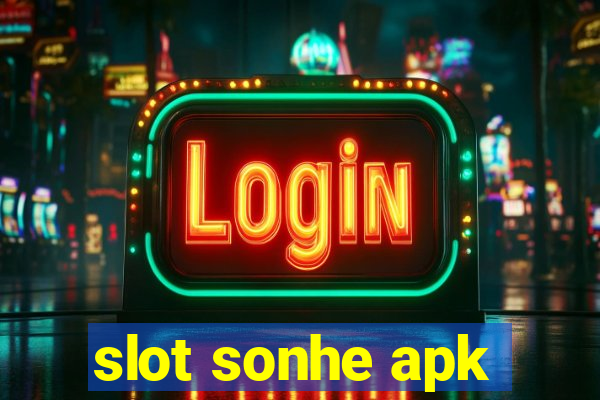 slot sonhe apk