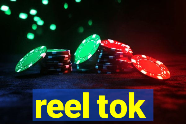 reel tok