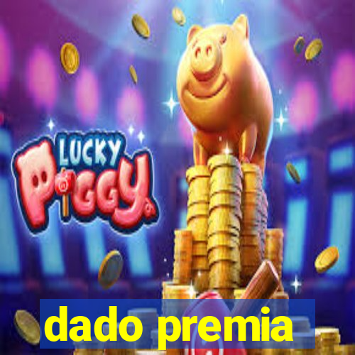 dado premia