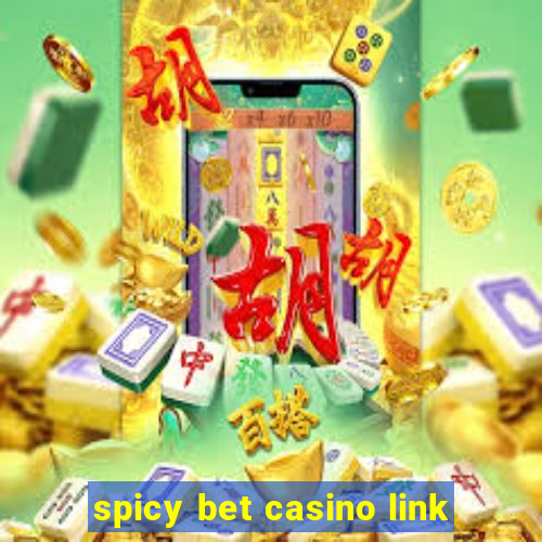 spicy bet casino link