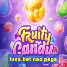 luva bet nao paga