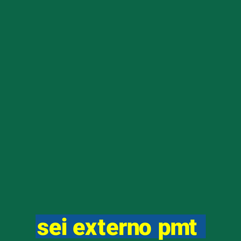 sei externo pmt