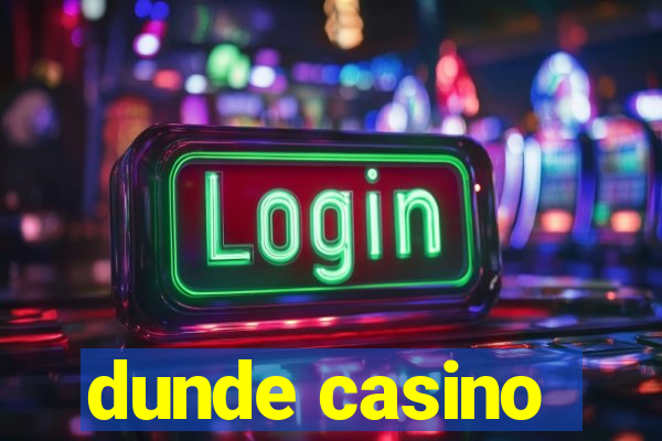 dunde casino