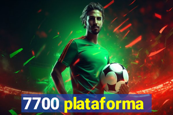 7700 plataforma