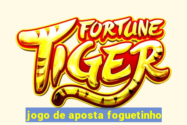 jogo de aposta foguetinho