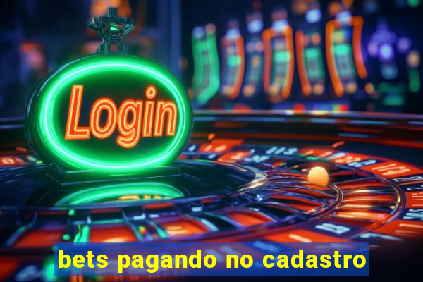 bets pagando no cadastro