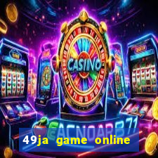 49ja game online casino slots