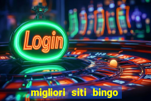 migliori siti bingo con soldi veri