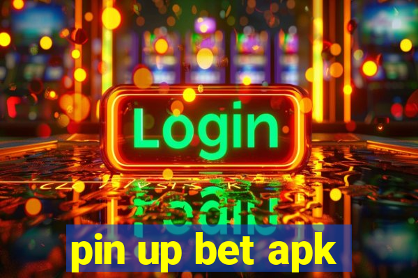 pin up bet apk