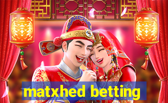 matxhed betting