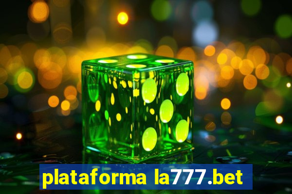 plataforma la777.bet