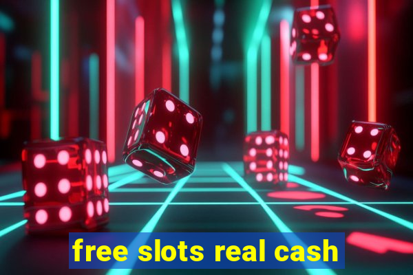 free slots real cash