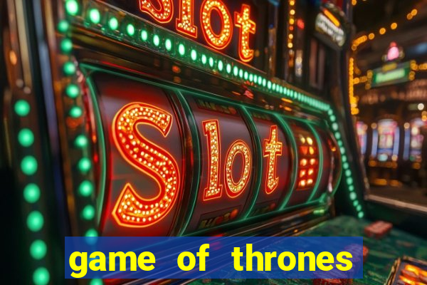 game of thrones 243 win ways slot review